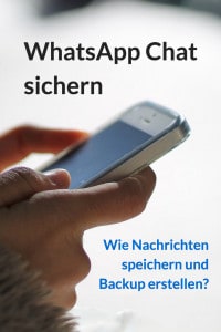 WhatsApp Chat sichern | Wie Nachrichten speichern und Backup erstellen?