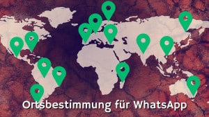 Ortsbestimmung für WhatsApp