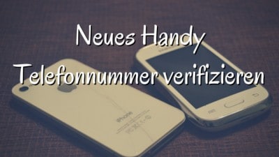 Telefonnummer verifizieren auf neuem Handy